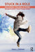 Stuck in a Role: Releasing Trauma in Teens through the ENACT Drama Therapy Method by Diana J. Feldman
