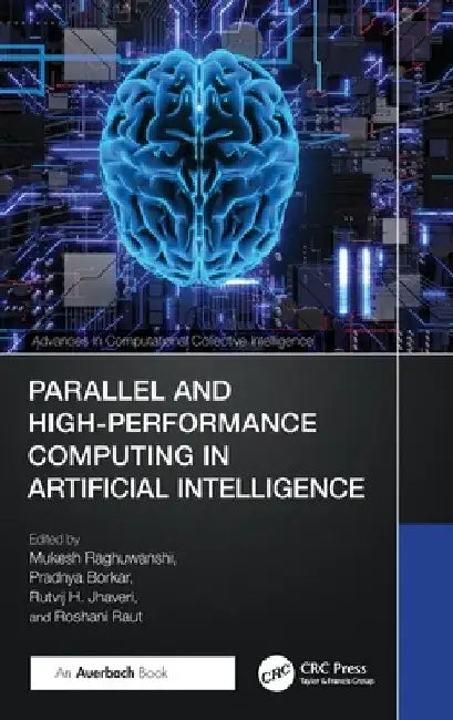 Parallel and High-Performance Computing in Artificial Intelligence by Mukesh Raghuwanshi