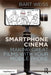 Smartphone Cinema by Weiss, Bart