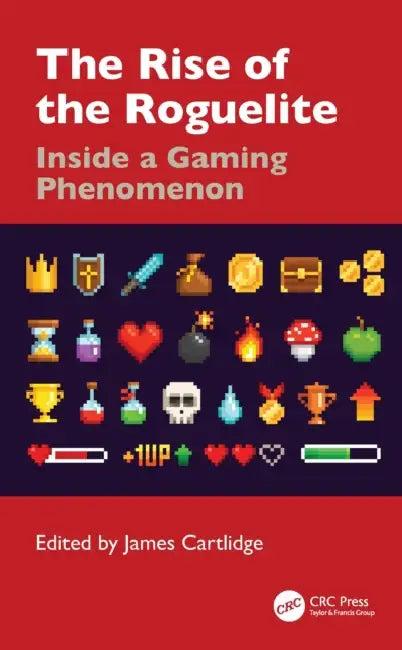 The Rise of the Roguelite by James Cartlidge