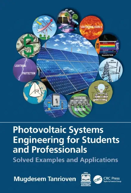 Photovoltaic Systems Engineering for Students and Professionals by Mugdesem Tanrioven