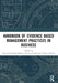 Handbook of Evidence Based Management Practices in Business by Satyendra Kumar Sharma