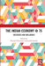 The Indian Economy @ 75: Successes and Challenges by Chatterjee Biswajit