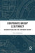 Corporate Group Legitimacy: Reconceptualising the Corporate Group by Peter Underwood