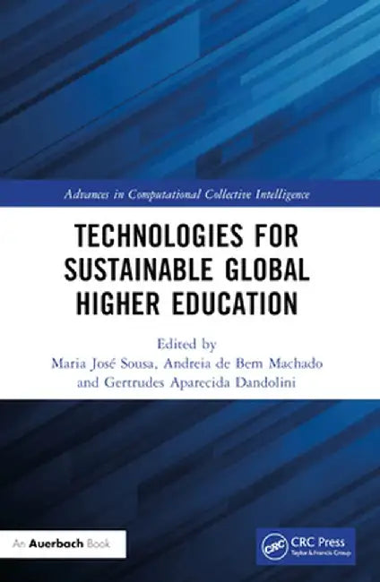 Technologies for Sustainable Global Higher Education by Maria José Sousa