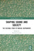 Shaping Sound and Society: The Cultural Study of Musical Instruments by Stephen Cottrell