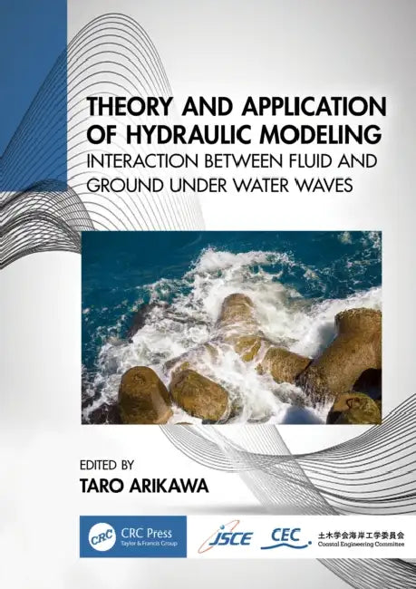 Theory and Application of Hydraulic Modeling by Taro Arikawa