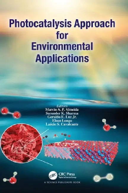 Photocatalysis Approach for Environmental Applications by Marcio Aurélio P. Almeida