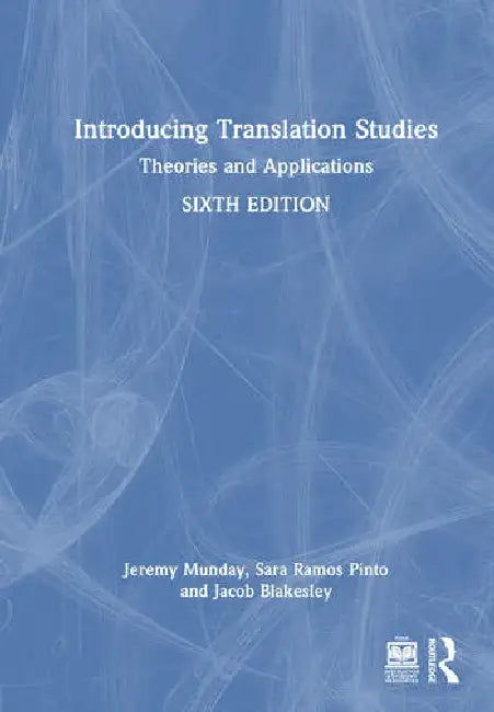 Introducing Translation Studies: Theories and Applications by Munday Jeremy