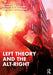 Left Theory and the Alt-Right by Di Leo, Jeffrey R.