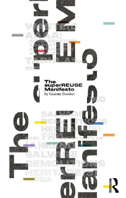 The Superreuse Manifesto by Graeme Brooker