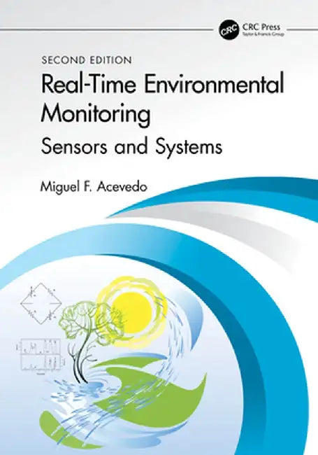 Real-Time Environmental Monitoring: Sensors and Systems - Textbook by Miguel F. Acevedo