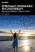 Spiritually Integrated Psychotherapy: Infusing Spirituality in Clinical Practice by Len Sperry