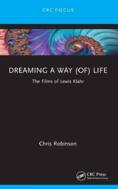 Dreaming a way (of) Life: The Films of Lewis Klahr by Chris Robinson