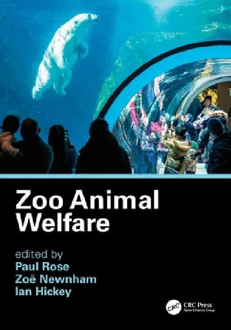 Zoo Animal Welfare by Paul Rose