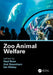 Zoo Animal Welfare by Paul Rose