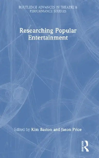 Researching Popular Entertainment by Kim Baston