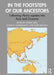 In the Footsteps of Our Ancestors: Following Homo Sapiens Into Asia and Oceania by Takeshi Ueki