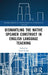 Dismantling the Native Speaker Construct in English Language Teaching by Enric Llurda