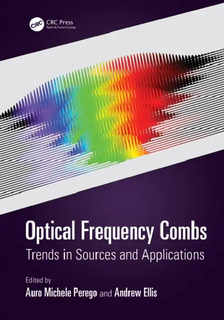 Optical Frequency Combs by Auro Michele Perego