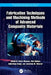 Fabrication Techniques and Machining Methods of Advanced Composite Materials by Vikas Dhawan