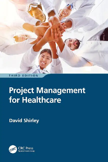 Project Management for Healthcare by Shirley, David