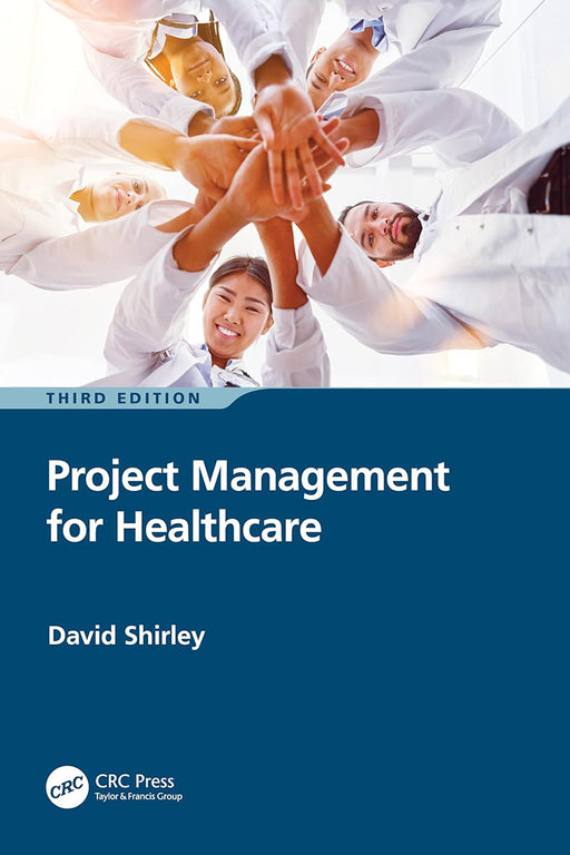 Project Management for Healthcare by Shirley/David