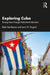 Exploring Cuba: Erasing Fears Through Multicultural Education by Bette Tate-Beaver