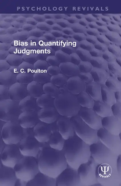 Bias in Quantifying Judgments by E. C. Poulton
