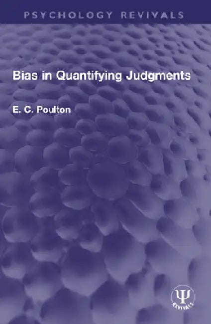 Bias in Quantifying Judgments by E. C. Poulton