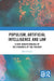 Populism, Artificial Intelligence and Law: A New Understanding of the Dynamics of the Present by David Grant