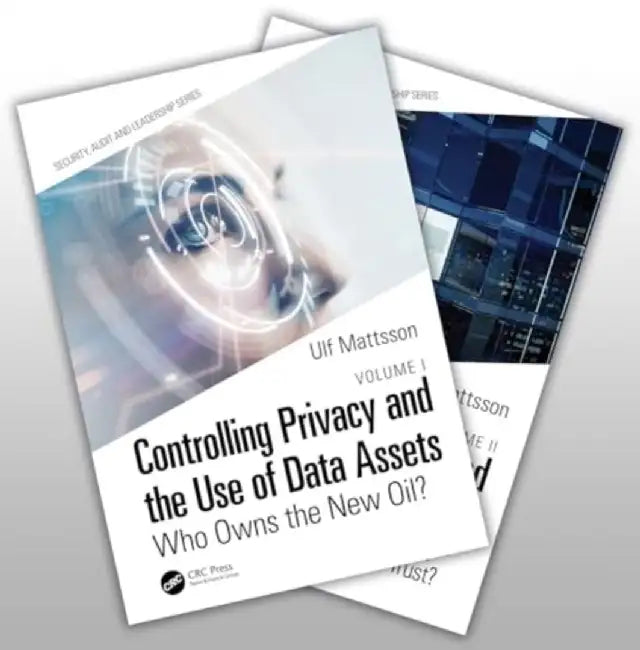 Controlling Privacy and the Use of Data Assets, Volume 1 and 2 by Ulf Mattsson