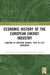 Economic History of the European Energy Industry: Lighting up Western Europe, 19th to 21st centuries by Alberte Martínez-López, Jesús Mirás-Araujo, Nuria Rodríguez-Martín