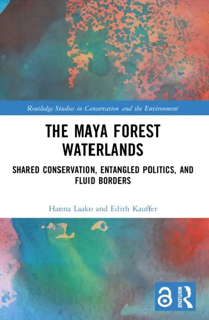 The Maya Forest Waterlands by Hanna Laako