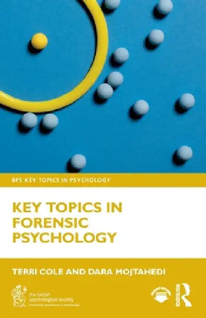 Key Topics in Forensic Psychology by Terri Cole