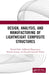 Design, Analysis, and Manufacturing of Lightweight Composite Structures by Hamid Dalir