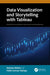 Data Visualization and Storytelling with Tableau by Mamta Mittal