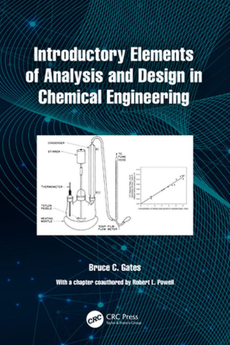 Introductory Elements of Analysis and Design in Chemical Engineering by Gates, Bruce C.