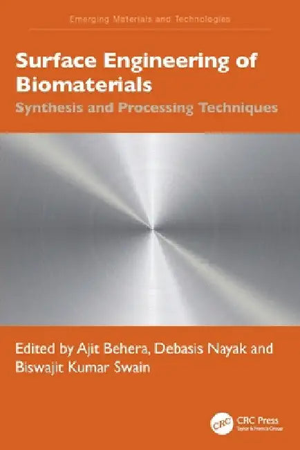 Surface Engineering of Biomaterials: Synthesis and Processing Techniques by Ajit Behera