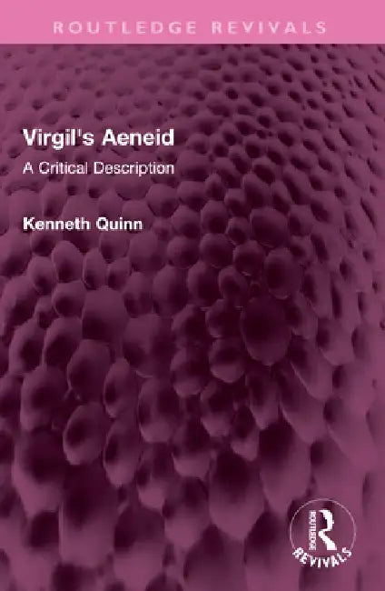 Virgil's Aeneid: A Critical Description by Quinn Kenneth