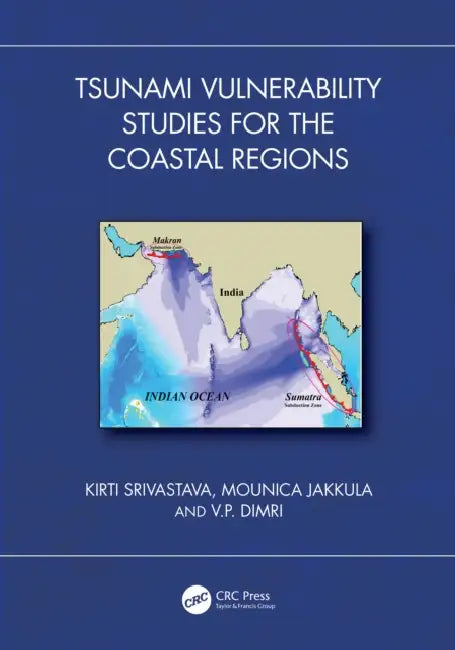 Tsunami Vulnerability Studies for the Coastal Regions by Kirti Srivastava