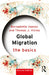 Global Migration: The Basics by Bernadette Hanlon, Thomas J. Vicino