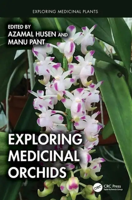 Exploring Medicinal Orchids by Azamal Husen