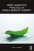 Brief Narrative Practice in Single-Session Therapy by Scot J. Cooper