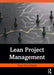Lean Project Management by Claus Hüsselmann
