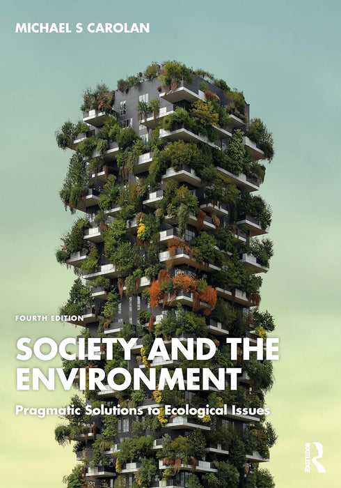 Society and the Environment: Pragmatic Solutions to Ecological Issues