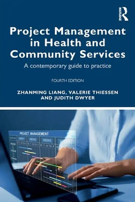 Project Management in Health and Community Services by Liang, Zhanming