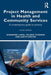 Project Management in Health and Community Services by Liang, Zhanming