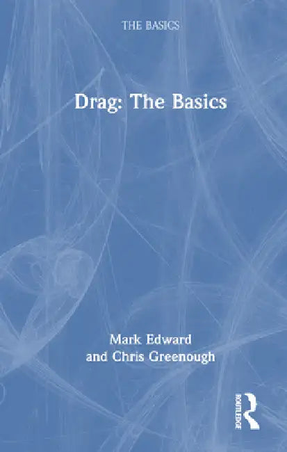 Drag: The Basics by Mark Edward