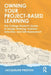 Owning Your Project-Based Learning by Preston, Jacqueline